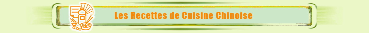 Recettes de Cuisine Chinoise